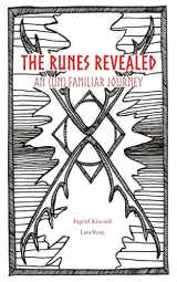 9781629013497-1629013498-The Runes Revealed: an (un) familiar journey