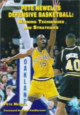 9781585183326-1585183326-Pete Newells Defensive Basketball: Winning Techniques and Strategies (Art & Science of Coaching)