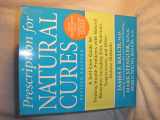 9780470891773-0470891777-Prescription for Natural Cures: A Self-Care Guide for Treating Health Problems with Natural Remedies Including Diet, Nutrition, Supplements, and Other Holistic Methods