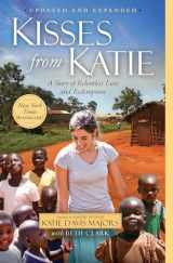 9781451612097-1451612095-Kisses from Katie: A Story of Relentless Love and Redemption