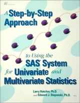 9781555446345-1555446345-A Step-by-Step Approach to Using the SAS System for Univariate and Multivariate Statistics
