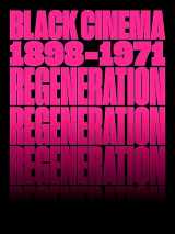 9781636810515-1636810519-Regeneration: Black Cinema, 1898–1971