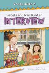 9781599535098-1599535092-Isabella and Ivan Build an Interview (Writing Builders)