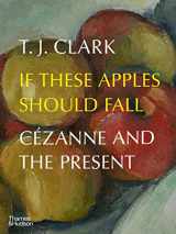 9780500025284-0500025282-If These Apples Should Fall: Cézanne and the Present