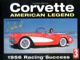 9781880524282-1880524287-Corvette: American Legend 1956 Racing Success