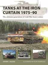 9781472853806-1472853806-Tanks at the Iron Curtain 1975–90: The ultimate generation of Cold War heavy armor (New Vanguard, 323)