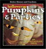 9780696214288-0696214288-Halloween Pumpkins & Parties: 101 Spooktacular Ideas