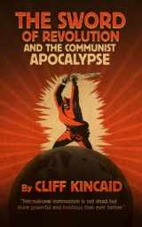9781515257608-1515257606-The Sword of Revolution and the Communist Apocalypse