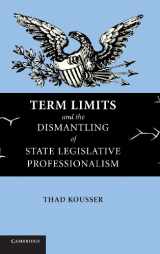 9780521839853-0521839858-Term Limits and the Dismantling of State Legislative Professionalism
