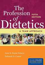 9781449678388-1449678386-The Profession of Dietetics: A Team Approach: A Team Approach