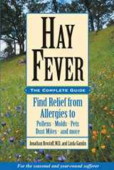 9780892819881-089281988X-Hay Fever: The Complete Guide: Find Relief from Allergies to Pollens, Molds, Pets, Dust Mites, and more