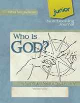 9781940110196-194011019X-Who Is God? And Can I Really Know Him?, Junior Notebooking Journal