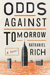 9780374224240-0374224242-Odds Against Tomorrow: A Novel