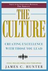 9781944878559-1944878556-The Culture: Creating Excellence With Those You Lead