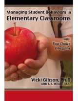 9780982907627-0982907621-Managing Student Behavior in Elementary Classrooms: Booklet (Booklets sold in bundles of 4.)