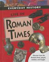 9781599209517-1599209519-Life in Roman Times (Everyday History (Hardcover))