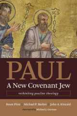 9780802873767-0802873766-Paul, a New Covenant Jew: Rethinking Pauline Theology