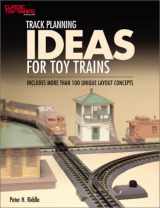 9780897785228-0897785223-Track Planning Ideas for Toy Trains