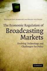 9780521874052-052187405X-The Economic Regulation of Broadcasting Markets: Evolving Technology and Challenges for Policy