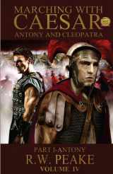9780985703066-0985703067-Marching With Caesar-Antony and Cleopatra: Part I-Antony
