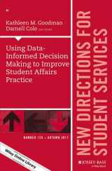9781119459514-1119459516-Using Data-Informed Decision Making to Improve Student Affairs Practice: New Directions for Student Services, Number 159 (J-B SS Single Issue Student Services)