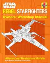 9781683839361-1683839366-Star Wars: Rebel Starfighters: Owners' Workshop Manual