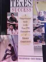 9780757533068-075753306X-TEXAS SUCCESS: A COMPREHENSIVE GUIDE TO THE TEXAS PPR EXAMINATION OF EDUCATOR COMPETENCIES