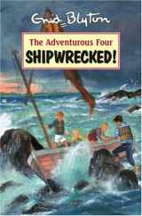 9781841352121-1841352128-Shipwrecked! (Adventurous Four)