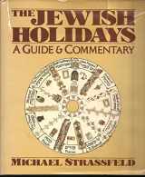 9780060154066-0060154063-The Jewish holidays: A guide and commentary