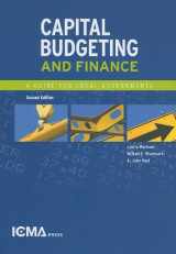 9780873261883-0873261887-Capital Budgeting and Finance: A Guide for Local Governments