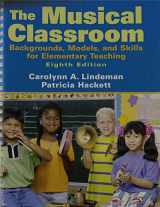 9780205763641-0205763642-The Musical Classroom: Backgrounds, Models, and Skills for Elementary Teaching