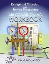 9781733817226-1733817220-Refrigerant Charging and Service Procedures for Air Conditioning Workbook