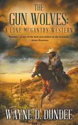 9781639776085-1639776087-The Gun Wolves: A Lone McGantry Western
