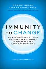 9781422117361-1422117367-Immunity to Change: How to Overcome It and Unlock the Potential in Yourself and Your Organization (Leadership for the Common Good)