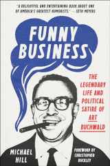 9780593229514-0593229517-Funny Business: The Legendary Life and Political Satire of Art Buchwald
