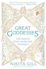 9780593085646-0593085647-Great Goddesses: Life Lessons From Myths and Monsters