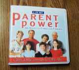 9781932631586-1932631585-Parent Power!: Six Steps to Fabulous Families
