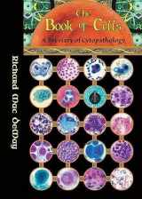 9780891896418-0891896414-The Book of Cells: A Breviary of Cytopathology