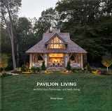 9781946226624-1946226629-Pavilion Living: Architecture, Patronage, and Well-Being
