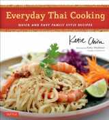 9780804843713-0804843716-Everyday Thai Cooking: Quick and Easy Family Style Recipes [Thai Cookbook, 100 Recipes]
