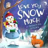 9781546005483-154600548X-Love You Snow Much