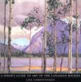 9781894004398-1894004396-Hiker's Guide to Art of the Canadian Rockies