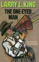 9780875652368-0875652360-The One-Eyed Man (Texas Tradition Series) (Volume 31)