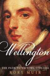 9780300186659-0300186657-Wellington: The Path to Victory 1769-1814