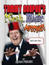 9781848092037-1848092032-Tommy Cooper's Mirth, Magic & Mischief