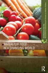 9780415619110-0415619114-Water for Food in a Changing World (Contributions from the Rosenberg International Forum on Water Policy)