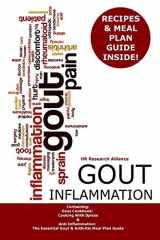 9781986515948-198651594X-Gout Inflammation: Containing: Gout Cookbook: Cooking With Spices & Anti Inflammation: The Essential Gout & Arthritis Meal Plan Guide