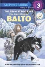 9780394996950-039499695X-Bravest Dog Ever: Story of Balto (Step into Reading)