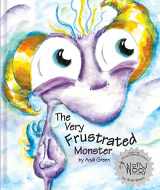 9780979286056-0979286050-The Very Frustrated Monster: A Children's Book About Frustration