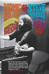 9780312333997-0312333994-Home Before Daylight: My Life on the Road with the Grateful Dead